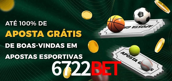 6722Bet Ate 100% de Aposta Gratis